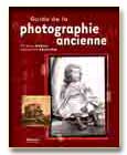 Guide de la photographie ancienne