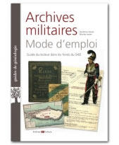 Archives militaires mode d'emploi